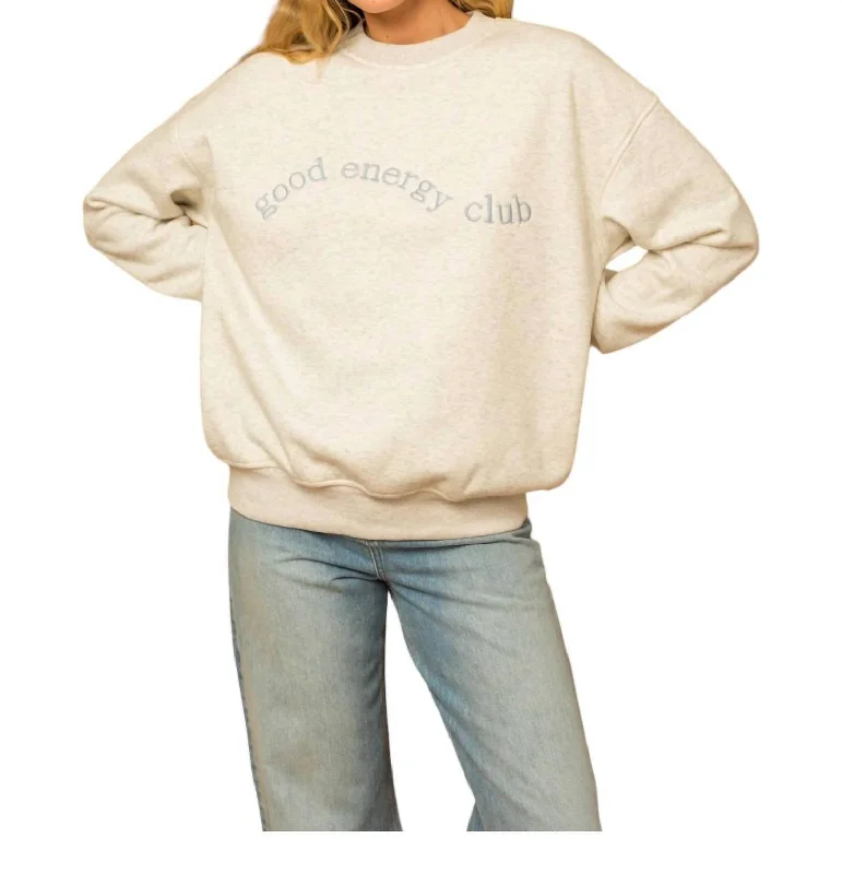 Sophisticated Outfits Good Energy Club Sweatshirt In Beige